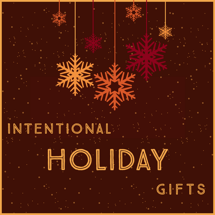 Intentional Holiday Gifts